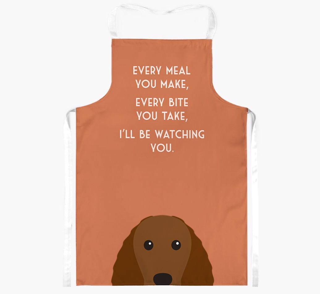 I'll Be Watching You: Personalised {breedFullName} Apron