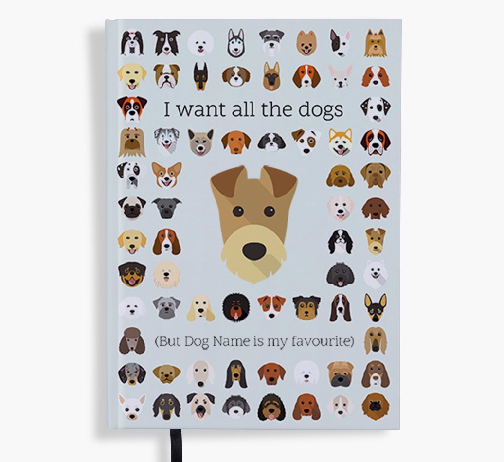 I Want All the Dogs: Personalised {breedFullName} Notebook