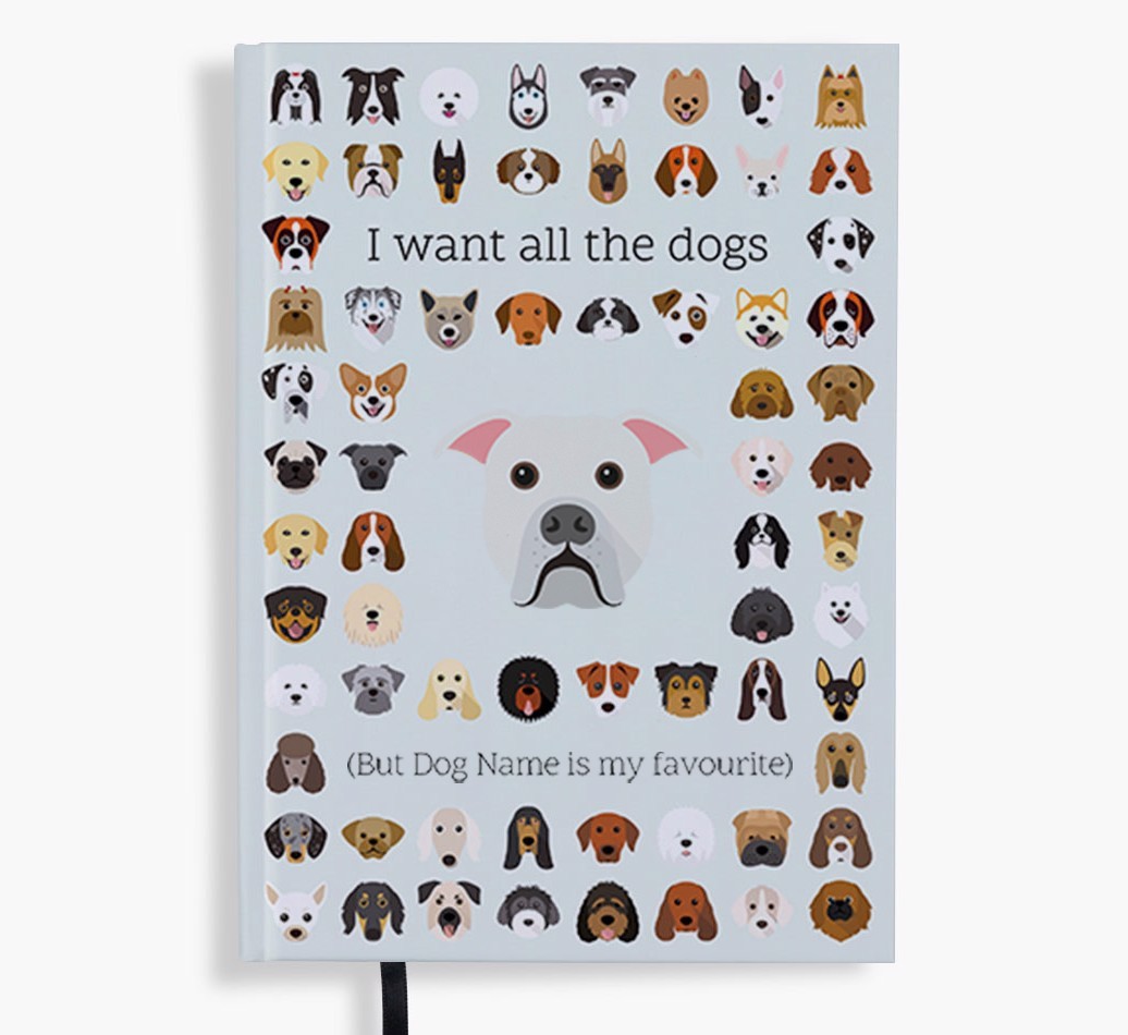 I Want All the Dogs: Personalised {breedFullName} Notebook