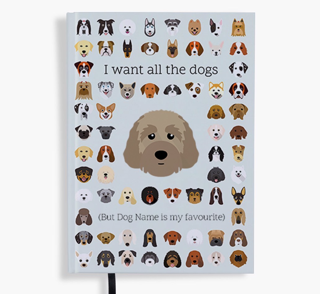 I Want All the Dogs: Personalised {breedFullName} Notebook
