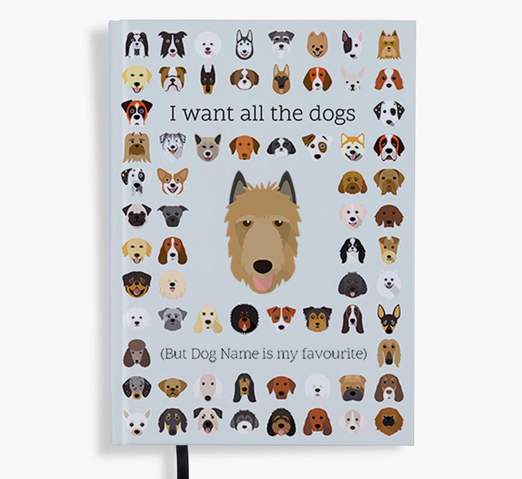I Want All the Dogs: Personalised {breedFullName} Notebook