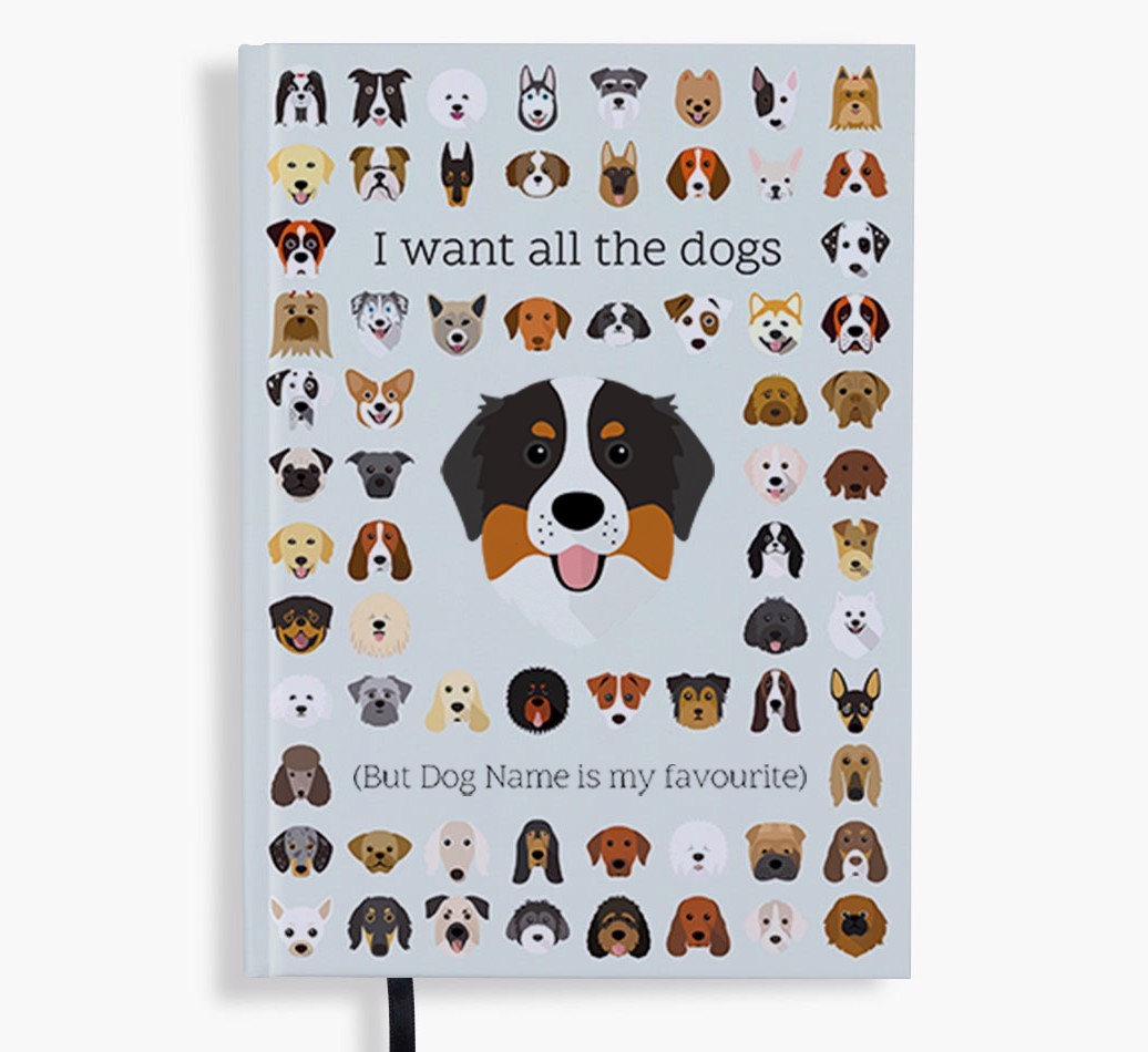 I Want All the Dogs: Personalised {breedFullName} Notebook