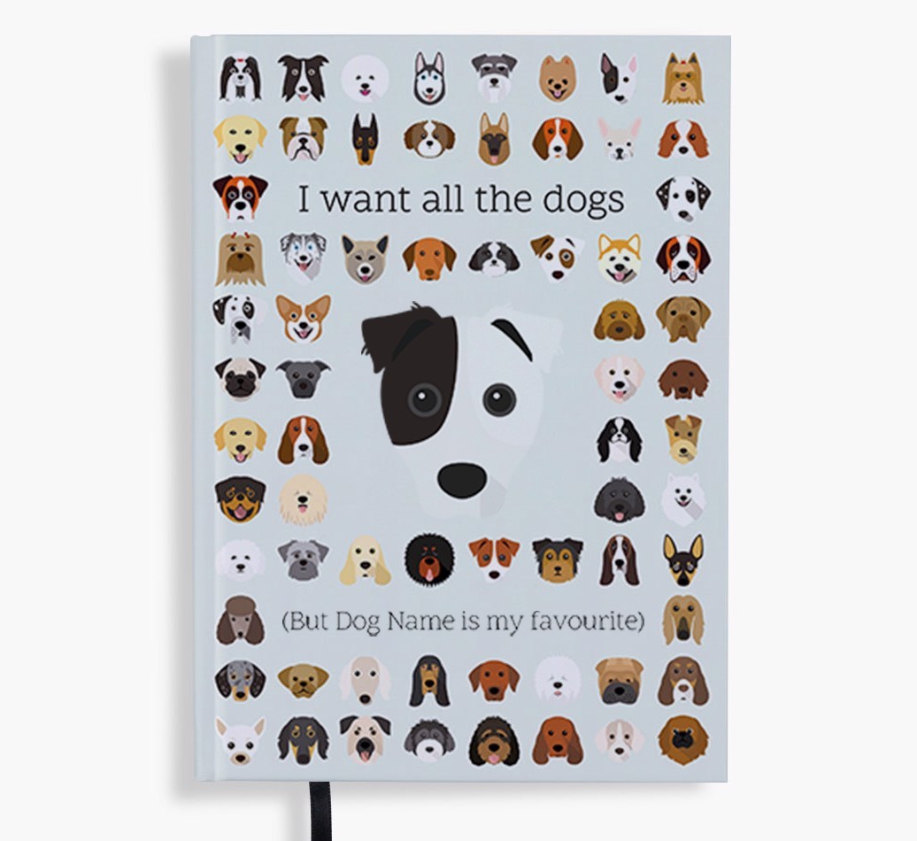 I Want All the Dogs: Personalised {breedFullName} Notebook