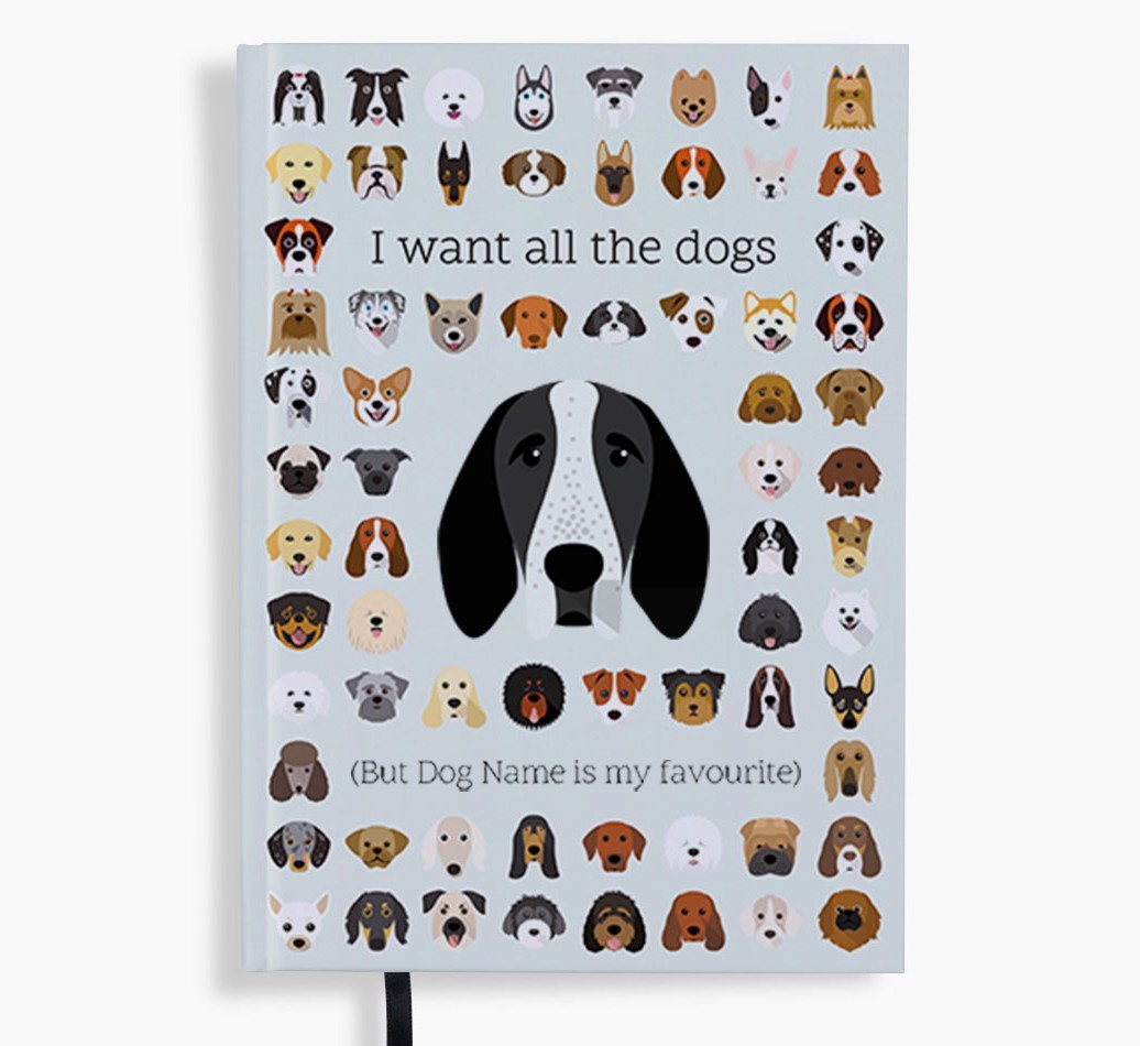 I Want All the Dogs: Personalised {breedFullName} Notebook