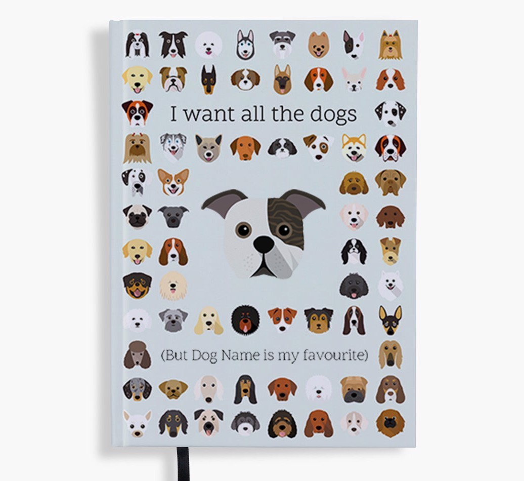 I Want All the Dogs: Personalised {breedFullName} Notebook