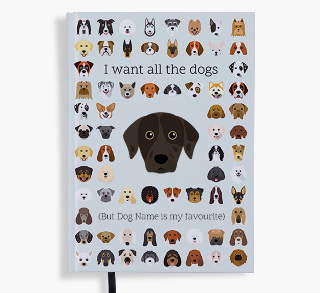I Want All the Dogs: Personalized {breedFullName} Notebook