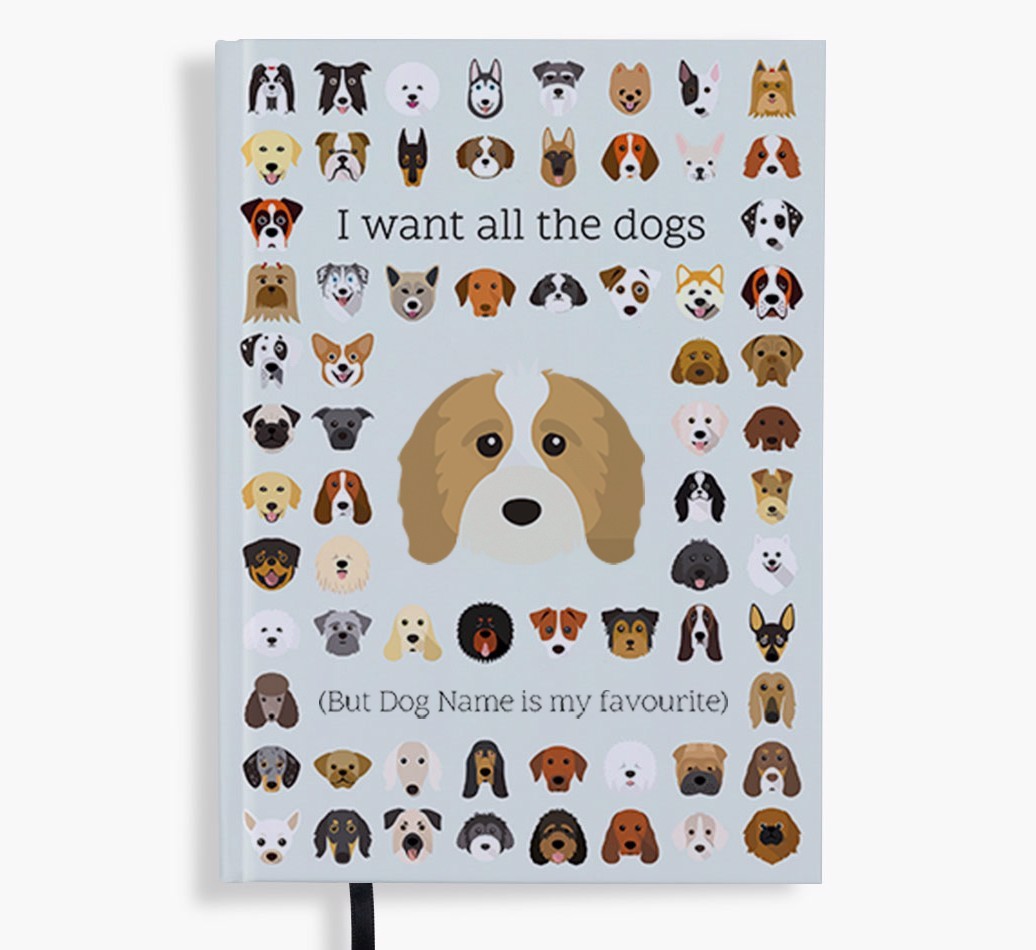 I Want All the Dogs: Personalised {breedFullName} Notebook
