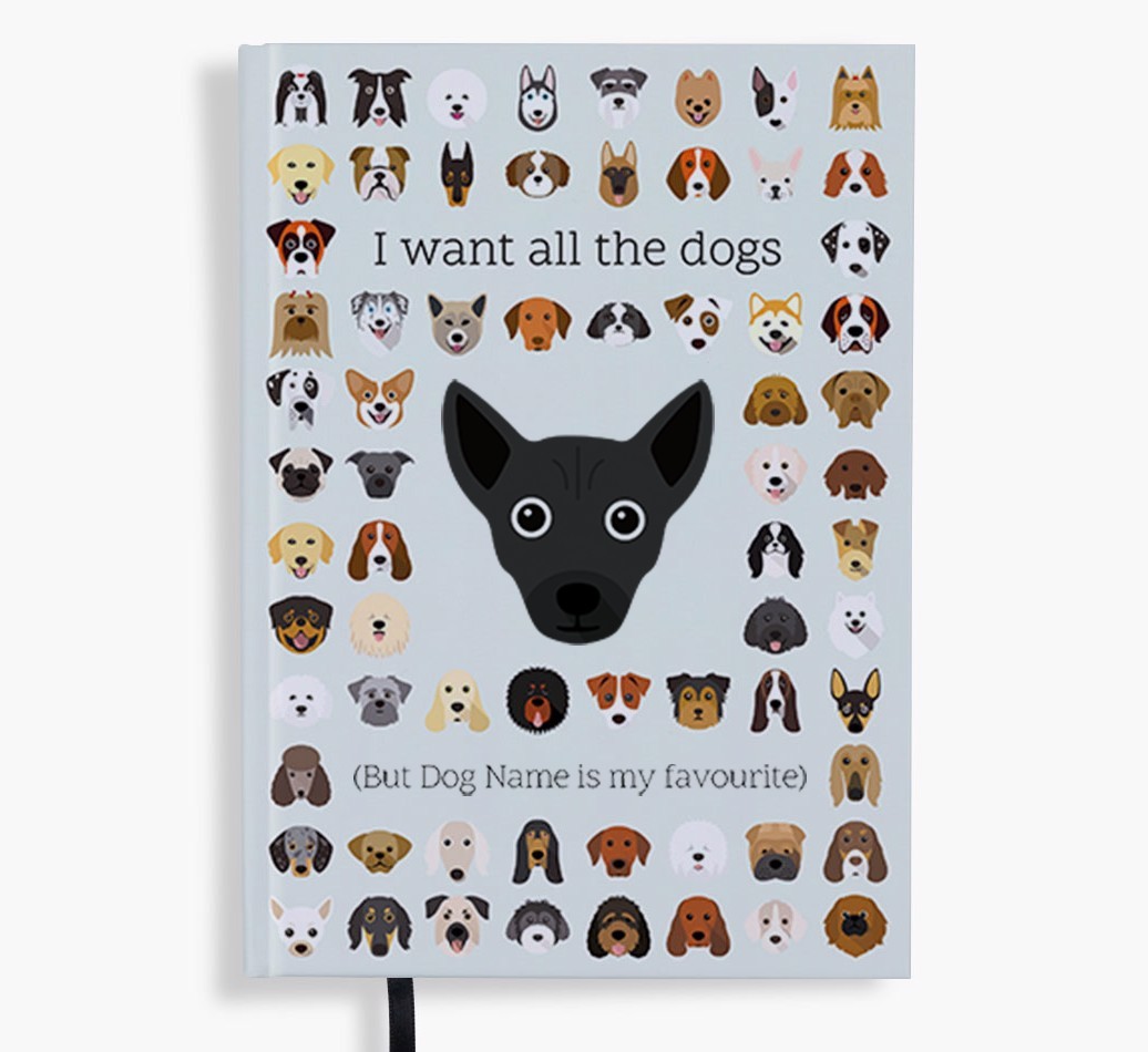 I Want All the Dogs: Personalised {breedFullName} Notebook