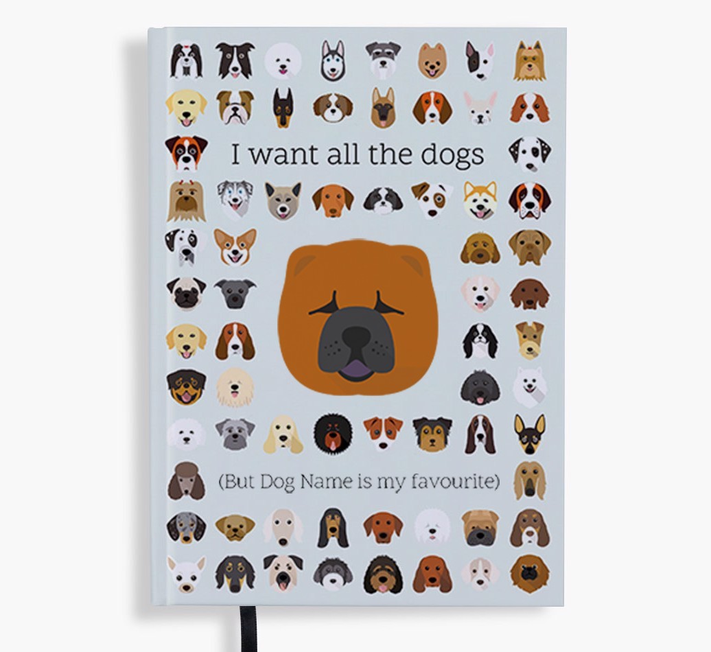 I Want All the Dogs: Personalised {breedFullName} Notebook