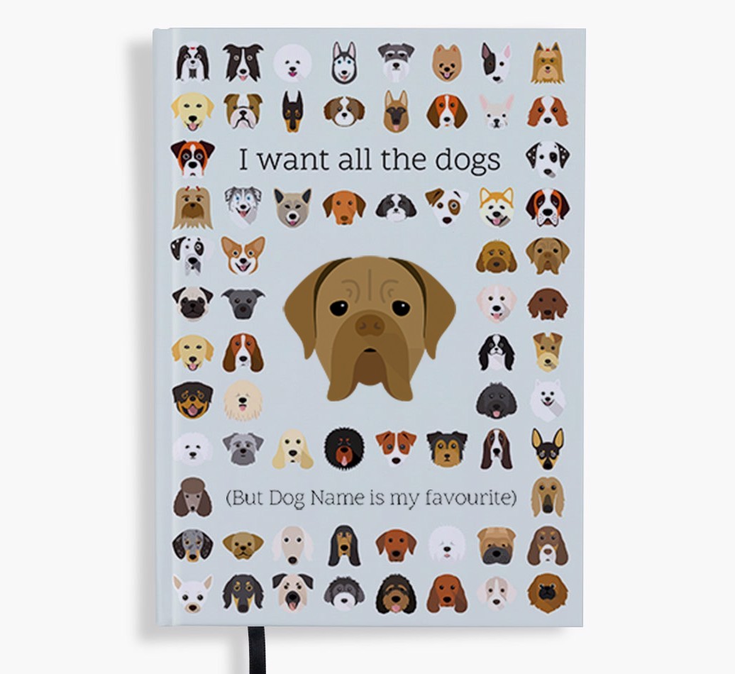 I Want All the Dogs: Personalised {breedFullName} Notebook