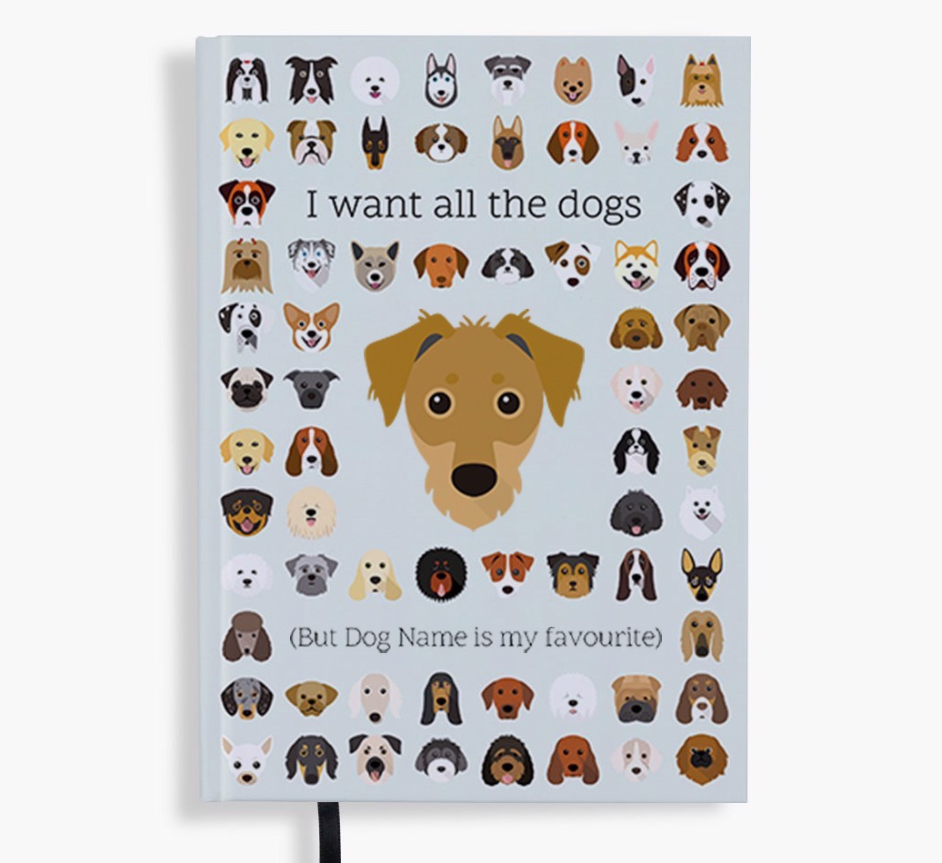 I Want All the Dogs: Personalised {breedFullName} Notebook