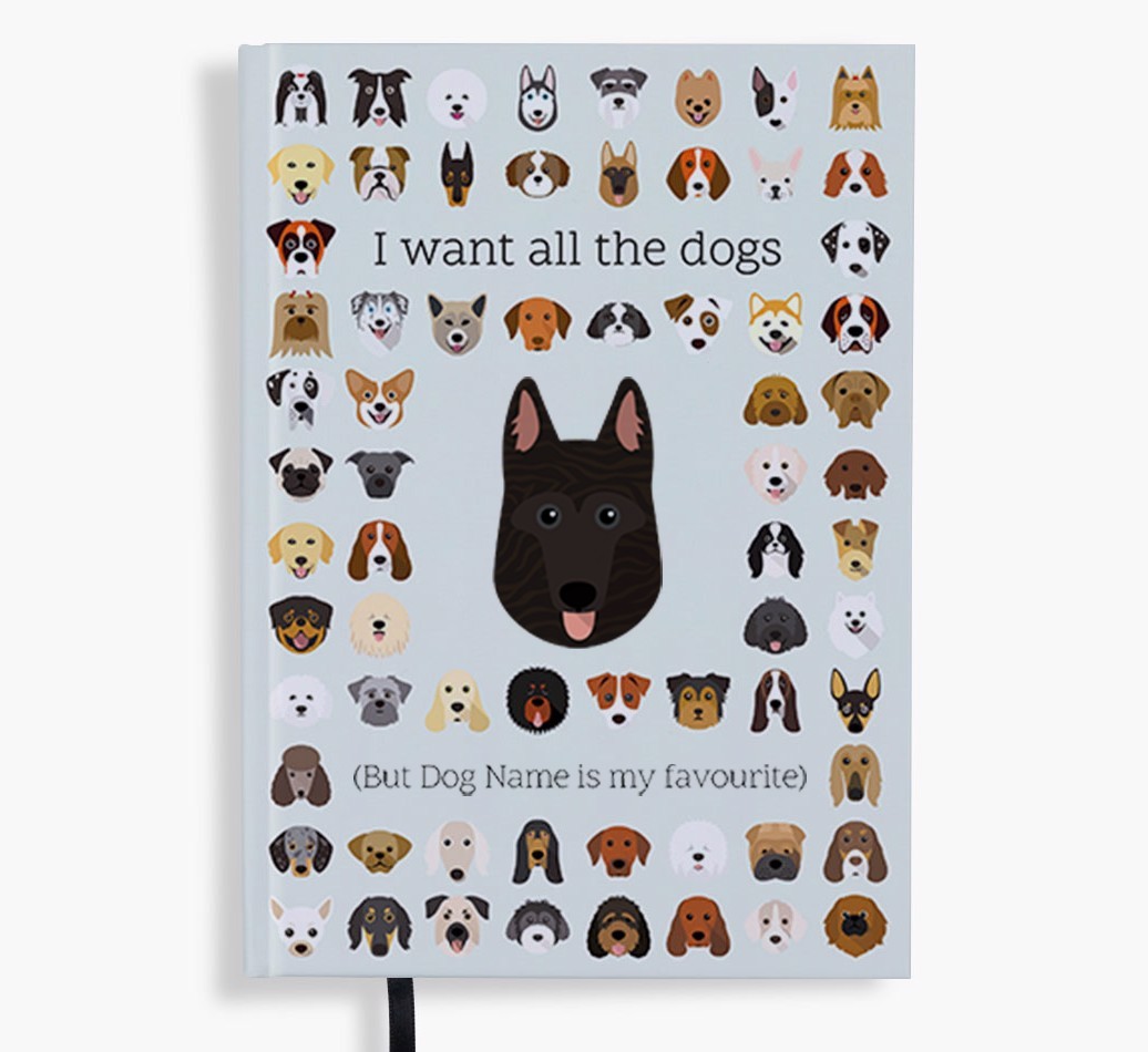 I Want All the Dogs: Personalised {breedFullName} Notebook