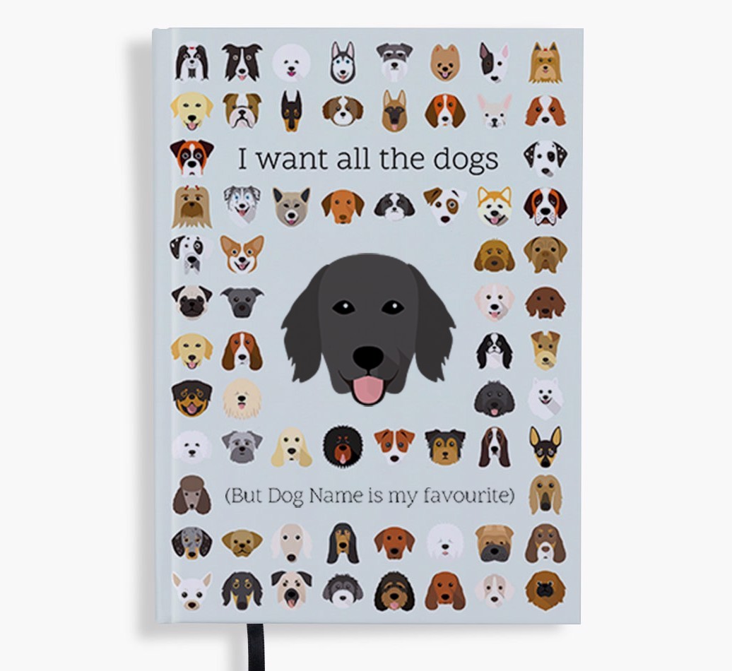 I Want All the Dogs: Personalised {breedFullName} Notebook