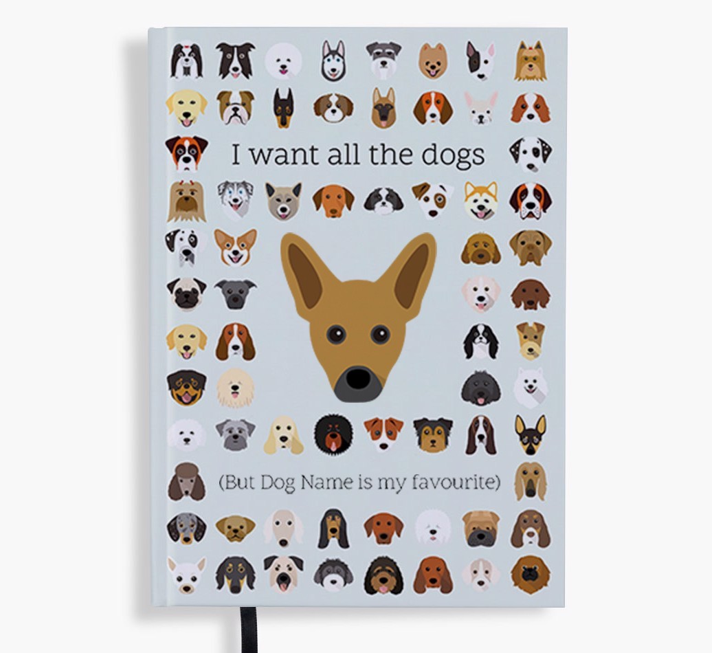 I Want All the Dogs: Personalised {breedFullName} Notebook