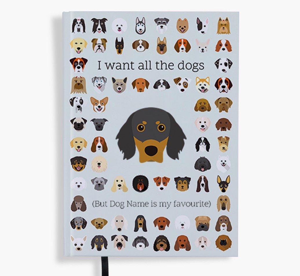 I Want All the Dogs: Personalised {breedFullName} Notebook