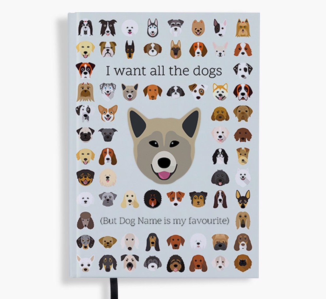 I Want All the Dogs: Personalised {breedFullName} Notebook