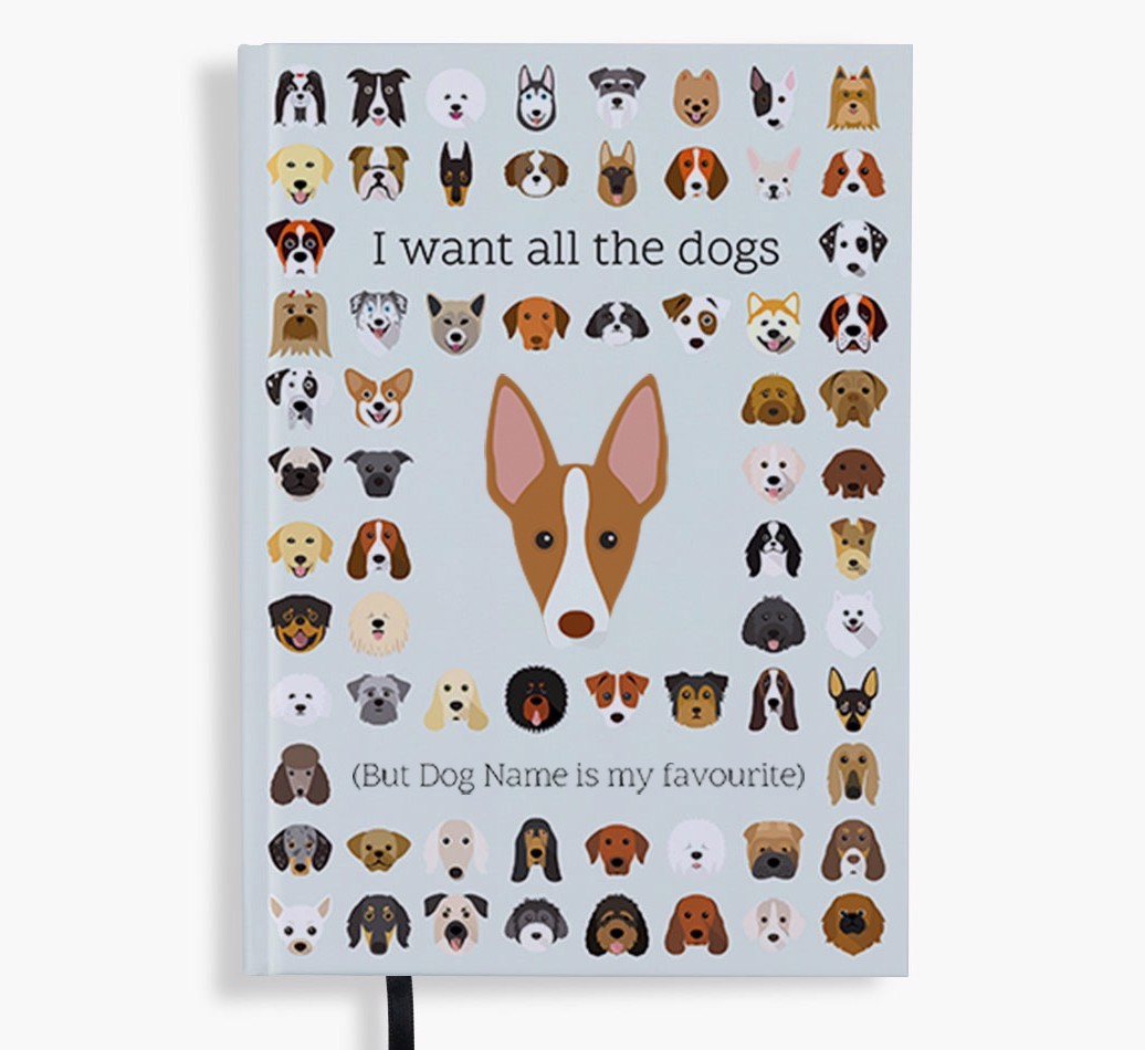 I Want All the Dogs: Personalised {breedFullName} Notebook