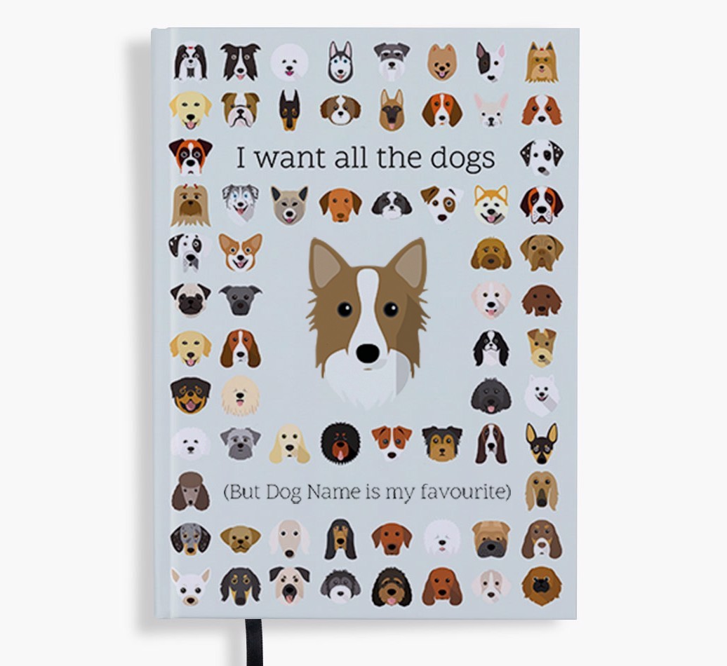 I Want All the Dogs: Personalised {breedFullName} Notebook
