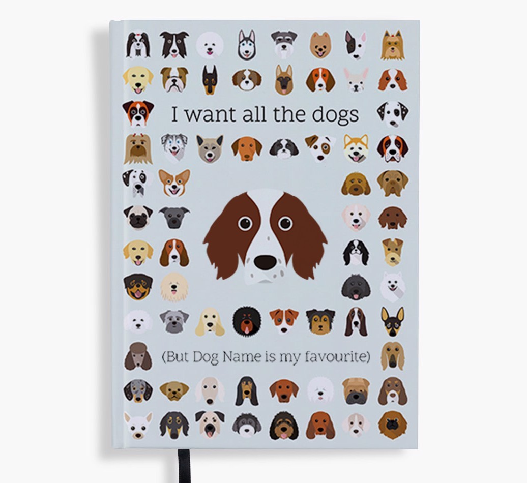 I Want All the Dogs: Personalised {breedFullName} Notebook