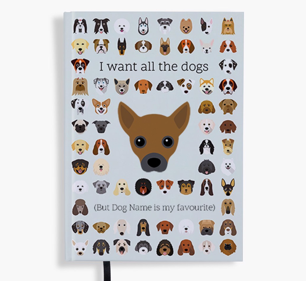 I Want All the Dogs: Personalised {breedFullName} Notebook