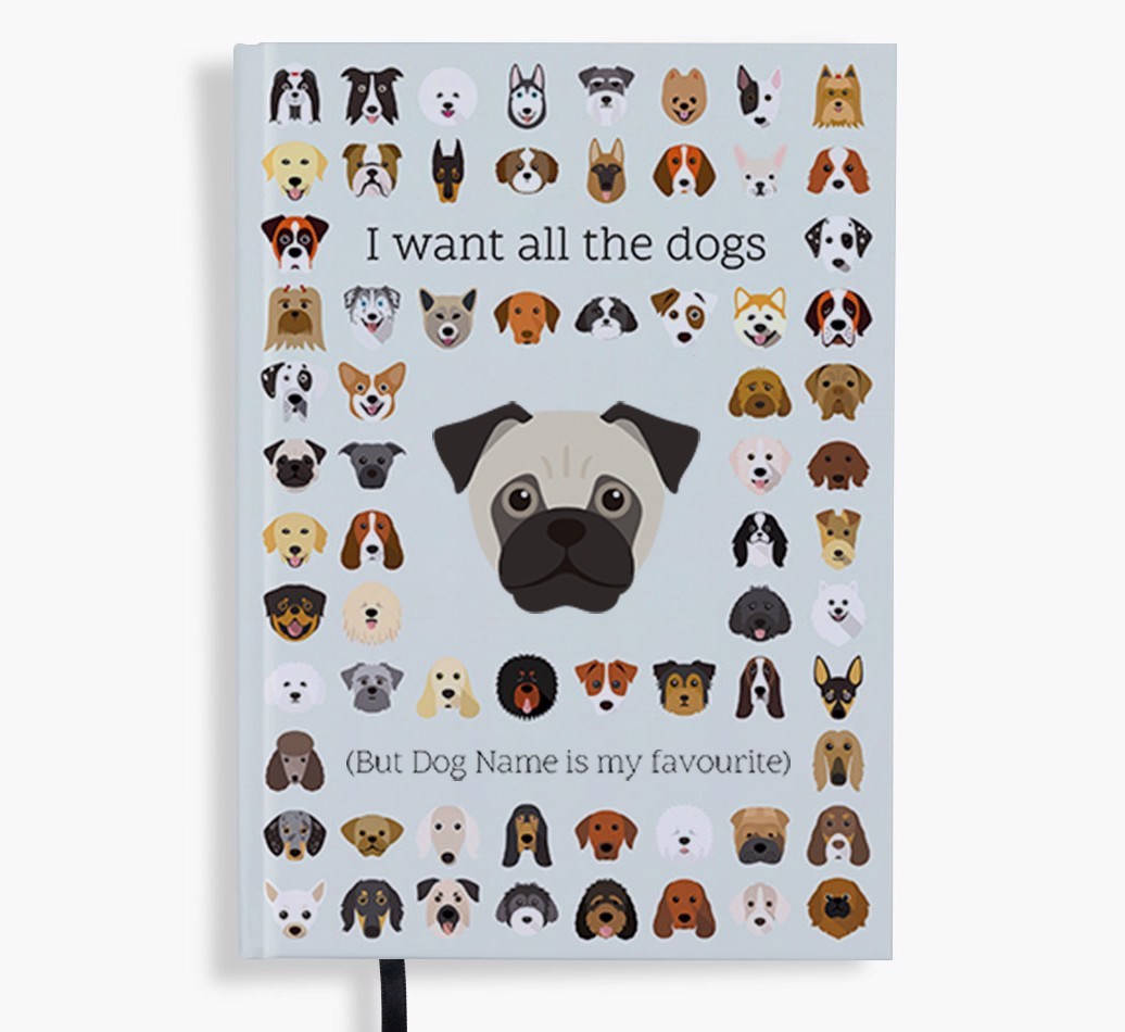 I Want All the Dogs: Personalised {breedFullName} Notebook