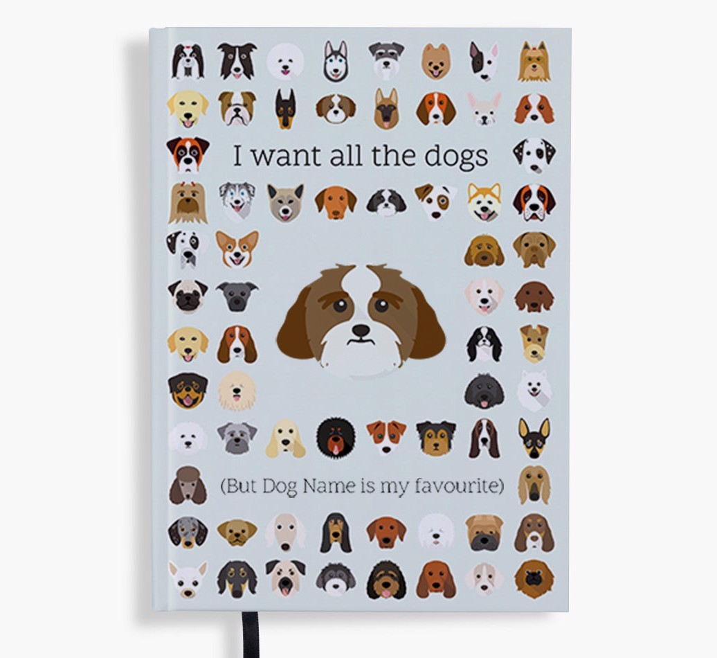 I Want All the Dogs: Personalised {breedFullName} Notebook