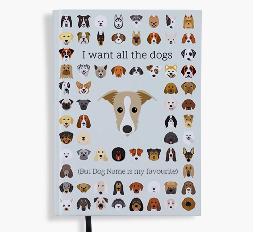 I Want All the Dogs: Personalized {breedFullName} Notebook
