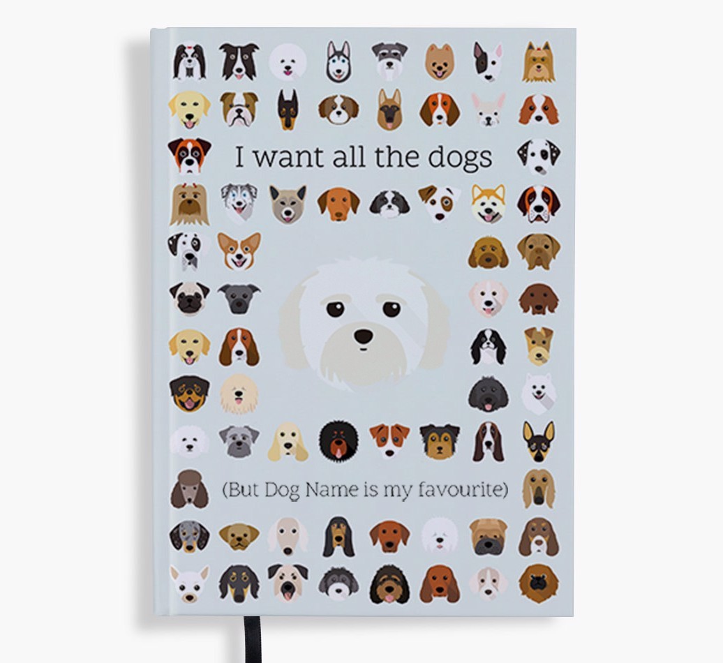I Want All the Dogs: Personalised {breedFullName} Notebook