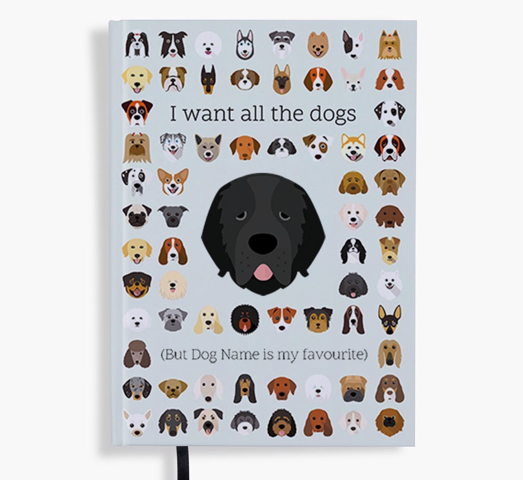 I Want All the Dogs: Personalised {breedFullName} Notebook