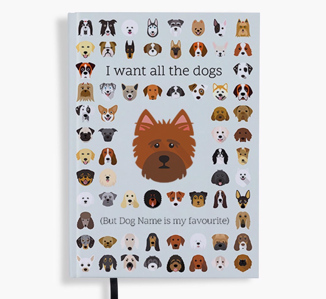 I Want All the Dogs: Personalised {breedFullName} Notebook