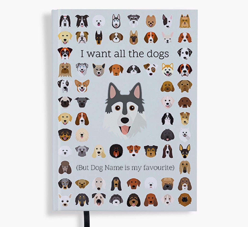 I Want All the Dogs: Personalised {breedFullName} Notebook