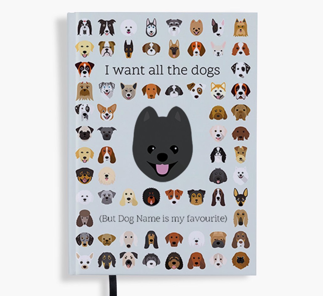 I Want All the Dogs: Personalised {breedFullName} Notebook