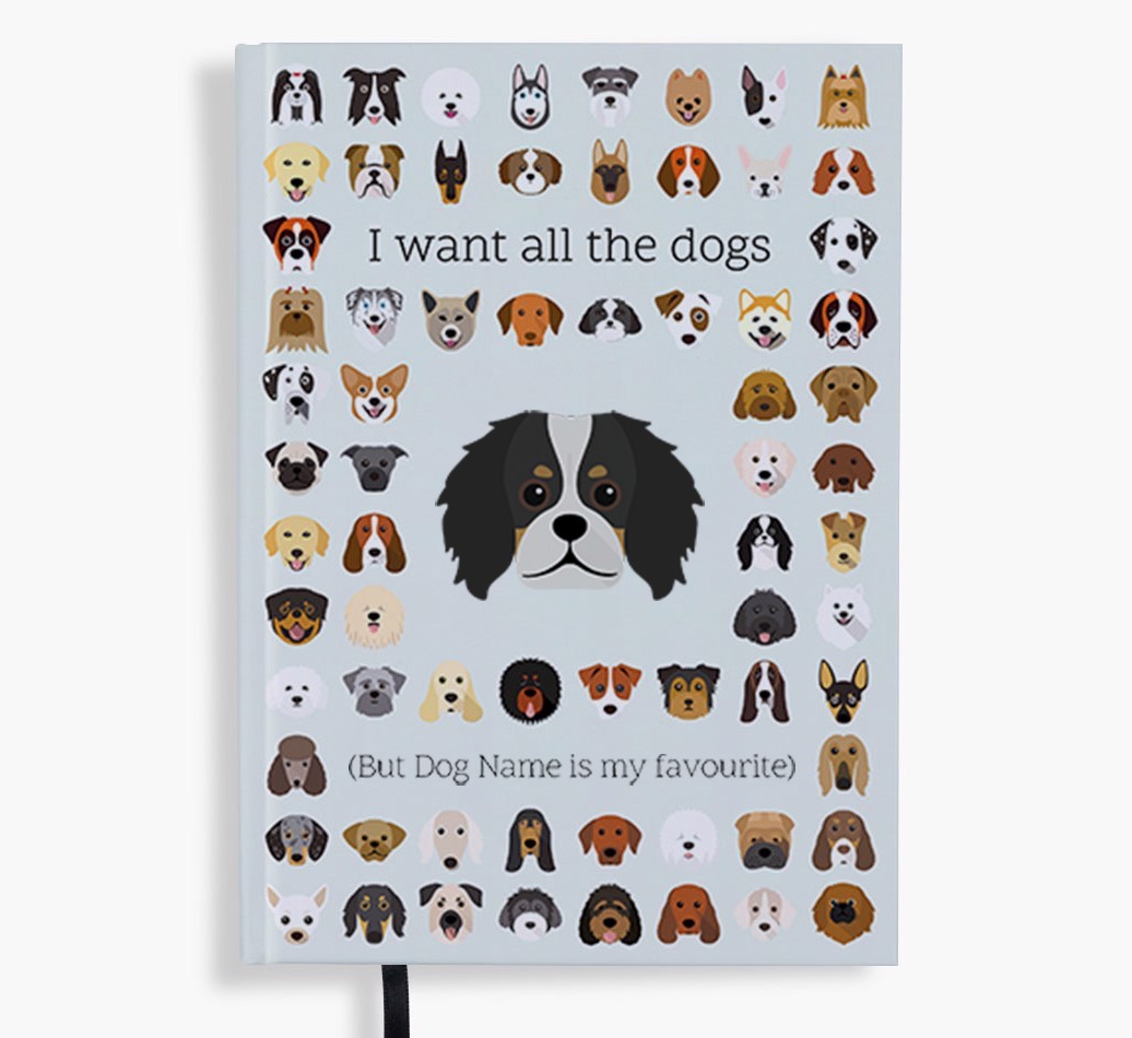 I Want All the Dogs: Personalised {breedFullName} Notebook