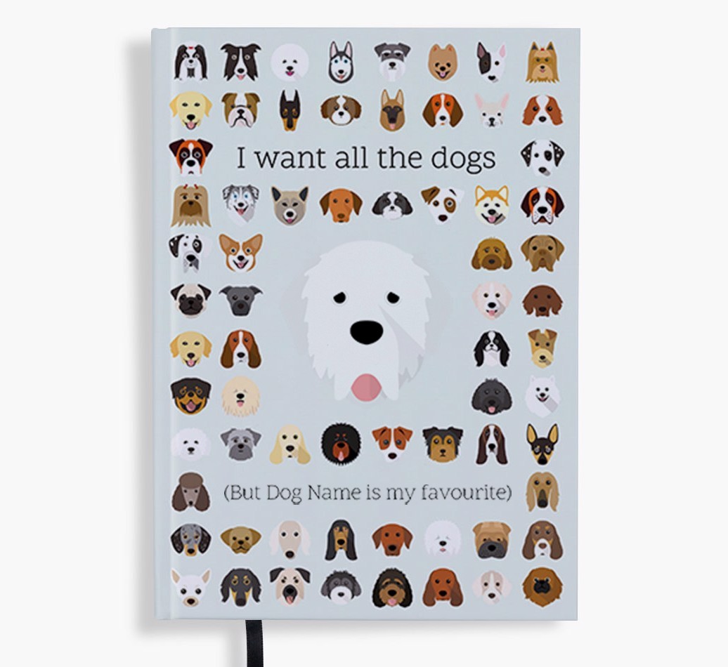 I Want All the Dogs: Personalised {breedFullName} Notebook