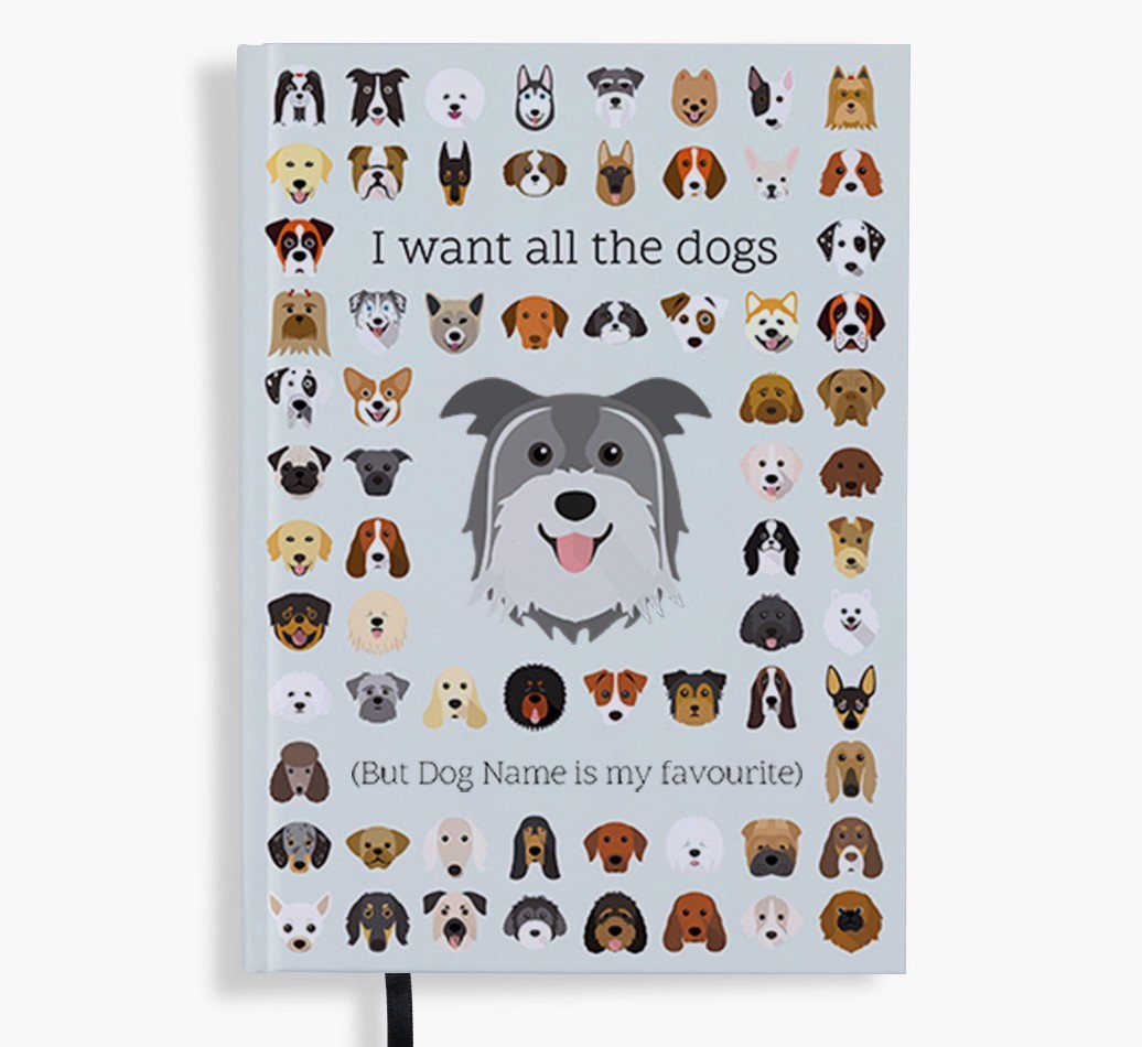 I Want All the Dogs: Personalised {breedFullName} Notebook
