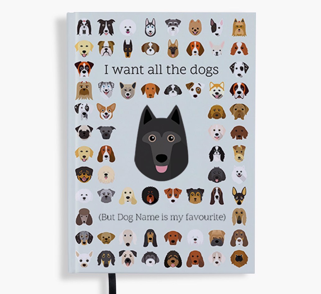 I Want All the Dogs: Personalised {breedFullName} Notebook