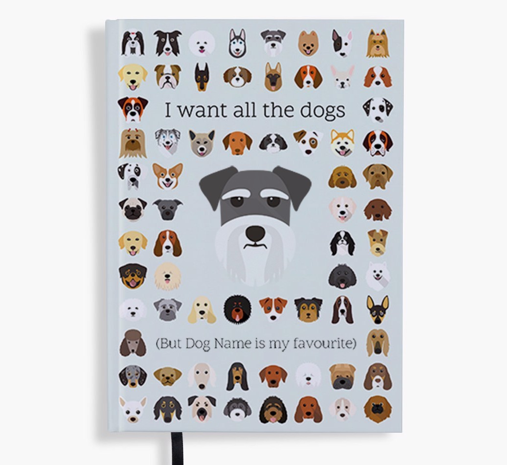 I Want All the Dogs: Personalised {breedFullName} Notebook
