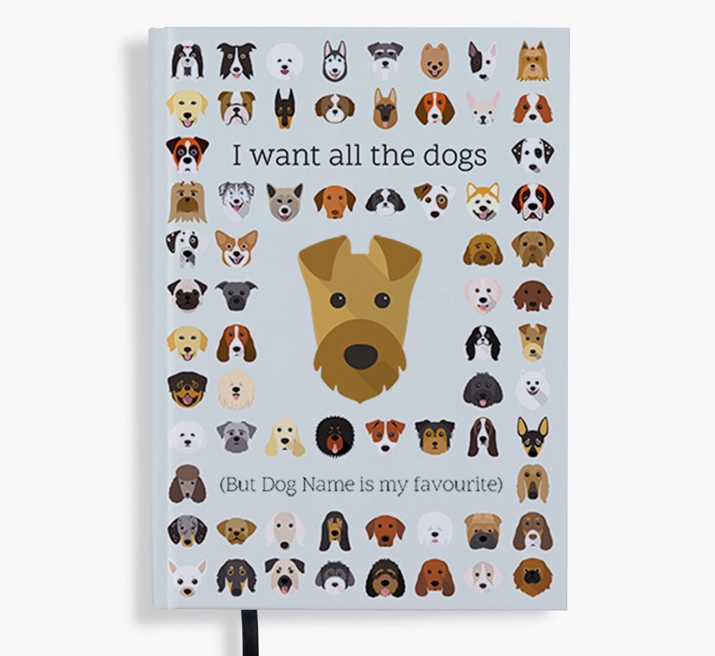 I Want All the Dogs: Personalised {breedFullName} Notebook