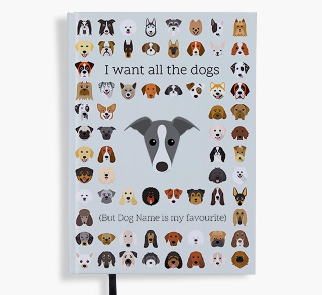 I Want All the Dogs: Personalised {breedFullName} Notebook