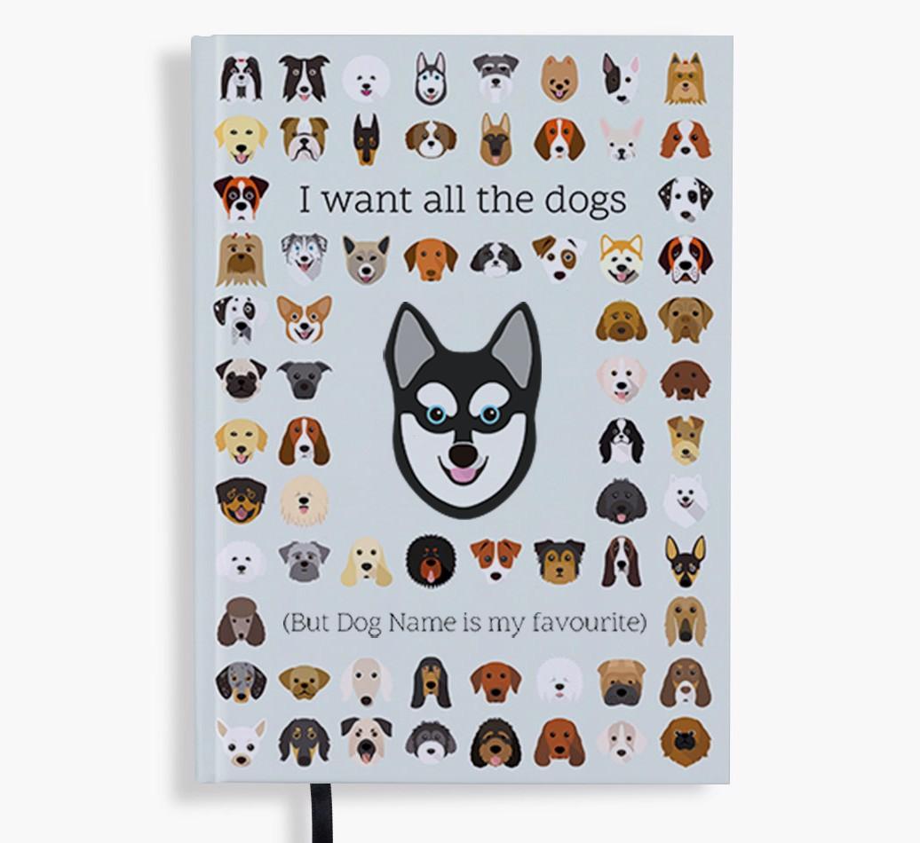 I Want All the Dogs: Personalized {breedFullName} Notebook