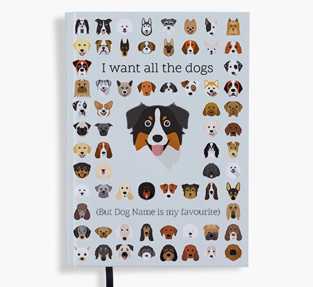 I Want All the Dogs: Personalized {breedFullName} Notebook