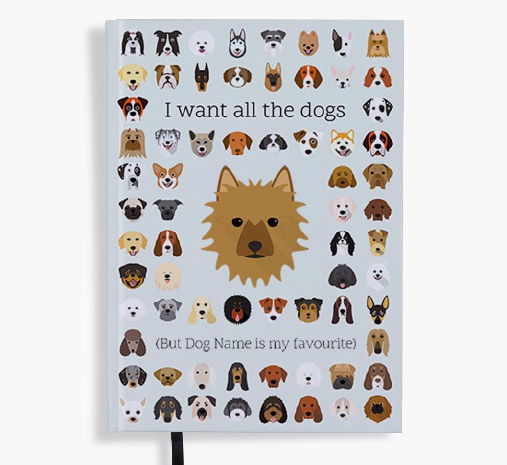 I Want All the Dogs: Personalized {breedFullName} Notebook