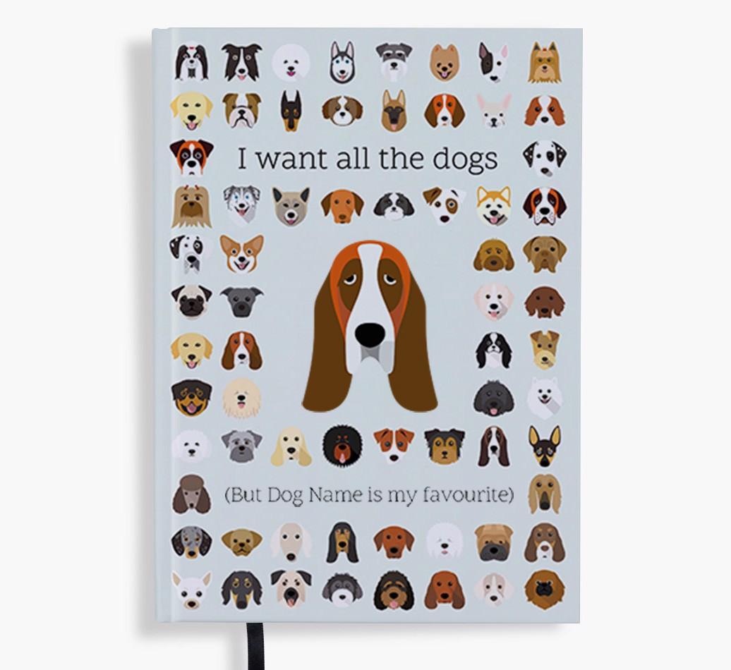 I Want All the Dogs: Personalized {breedFullName} Notebook