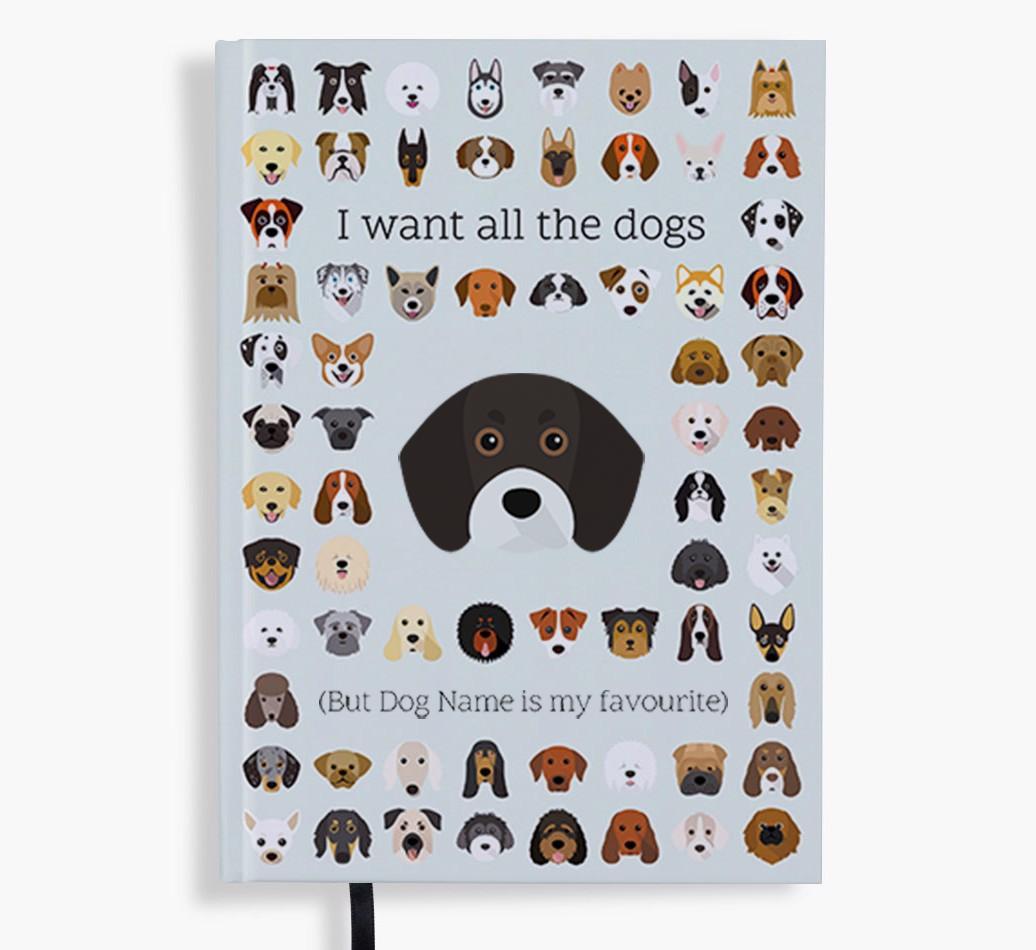 I Want All the Dogs: Personalized {breedFullName} Notebook