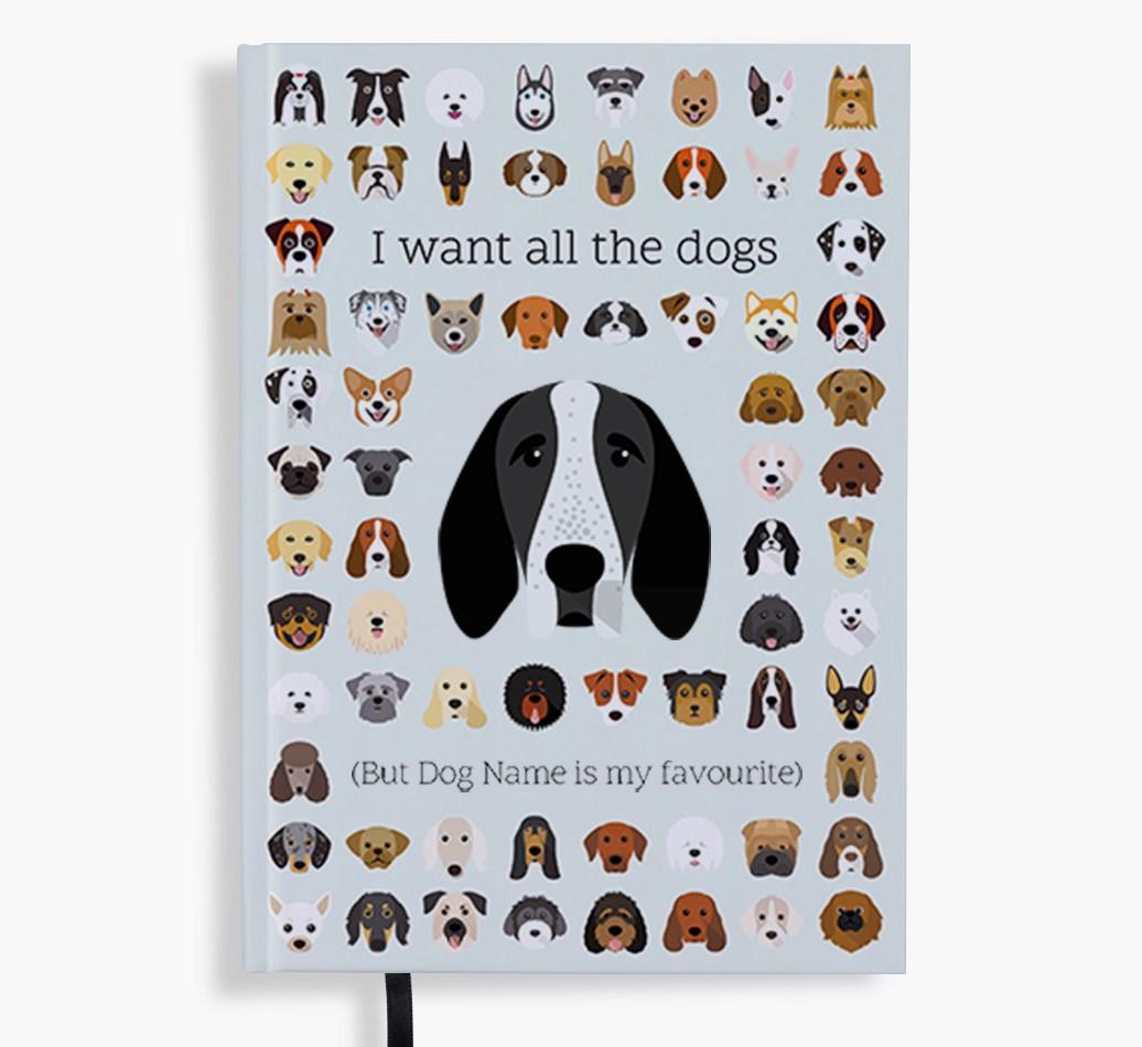 I Want All the Dogs: Personalized {breedFullName} Notebook