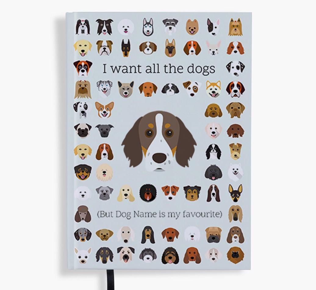 I Want All the Dogs: Personalized {breedFullName} Notebook