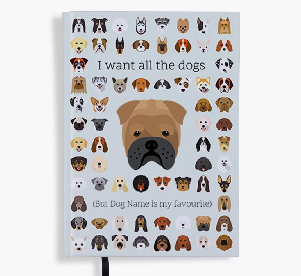 I Want All the Dogs: Personalized {breedFullName} Notebook