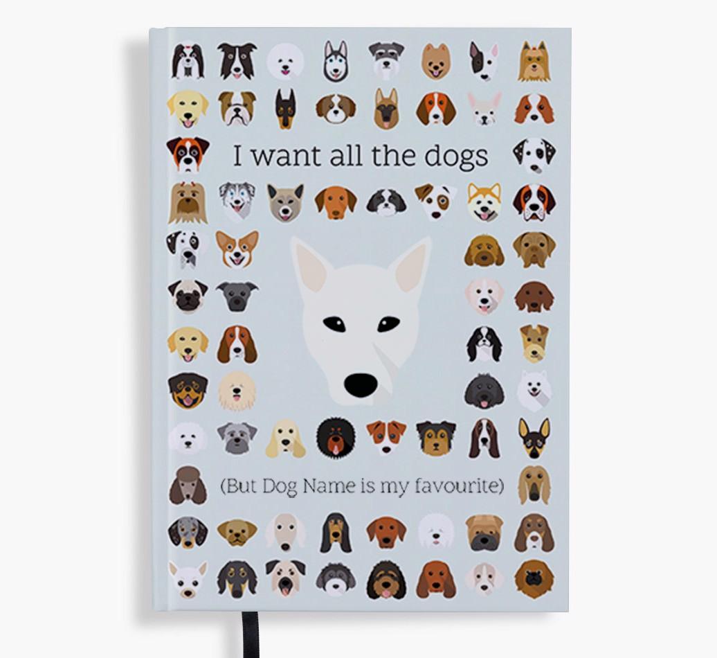 I Want All the Dogs: Personalized {breedFullName} Notebook