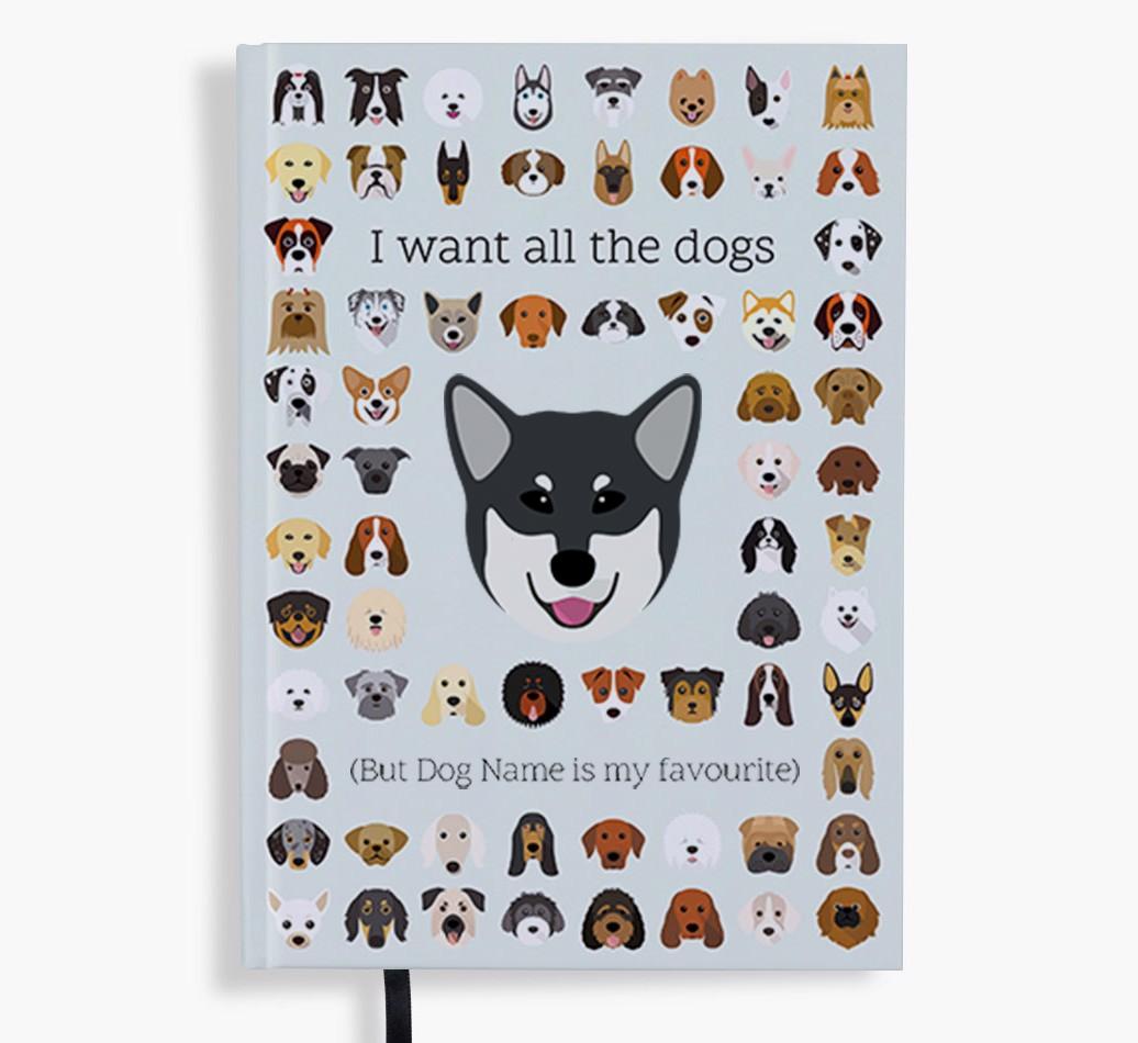 I Want All the Dogs: Personalized {breedFullName} Notebook