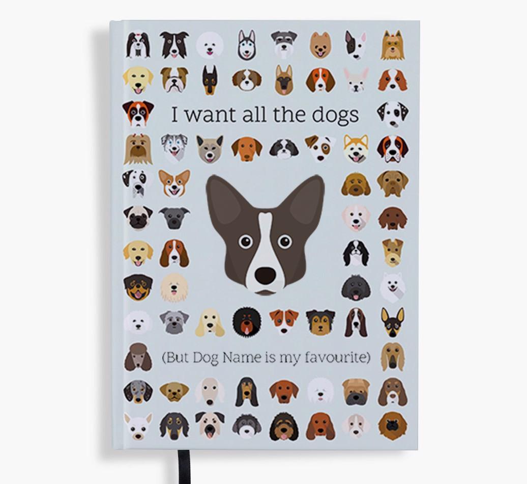 I Want All the Dogs: Personalized {breedFullName} Notebook